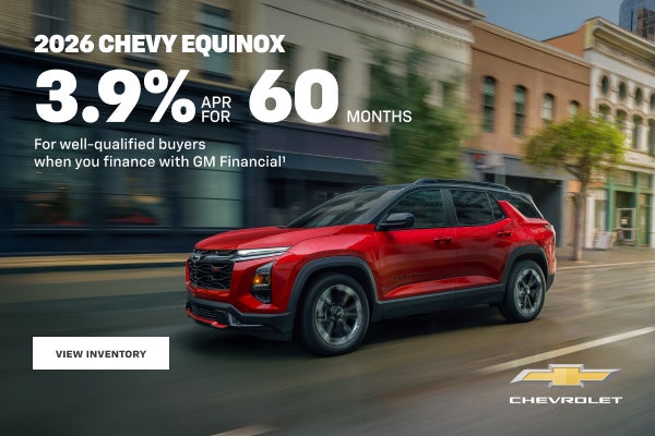 2026 Chevy Equinox. 3.9% APR for 60 Months for well-qualified buyers when you finance with GM Fin...